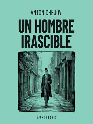 cover image of Un hombre irascible